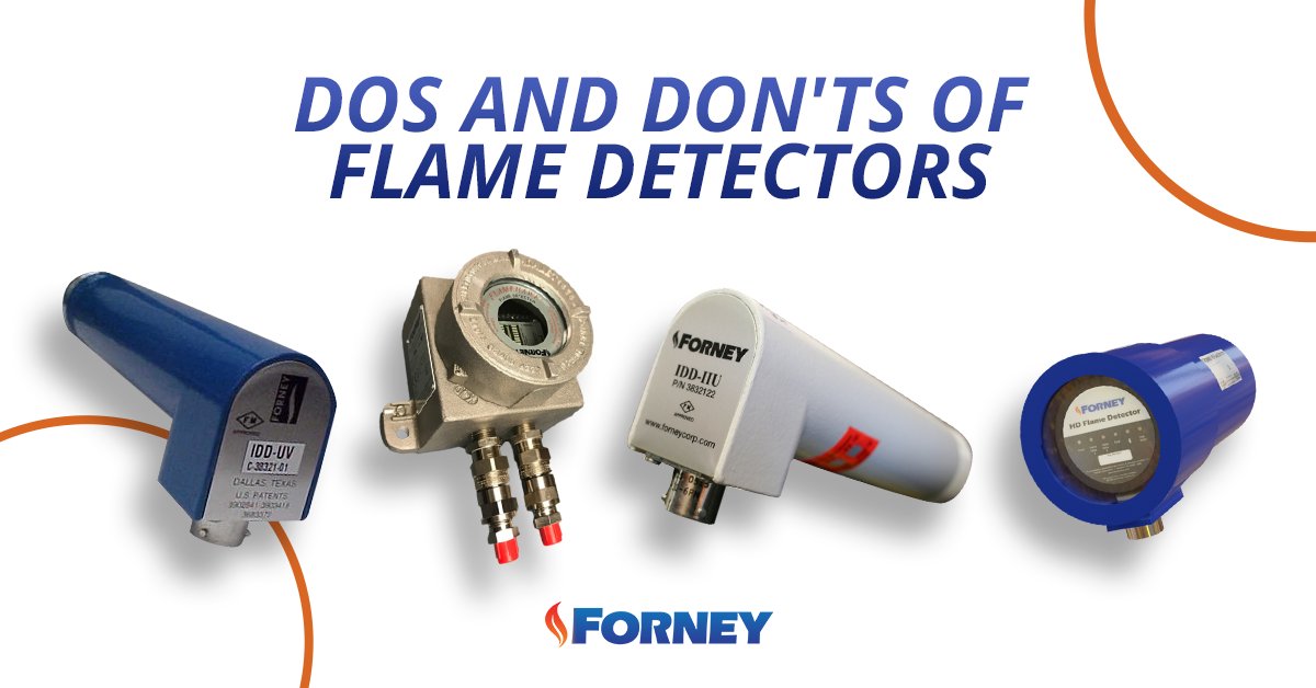 THE DOS AND DON'TS OF FLAME DETECTORS